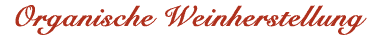 Organische Weinherstellung